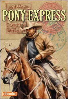 Pony Express - The Story